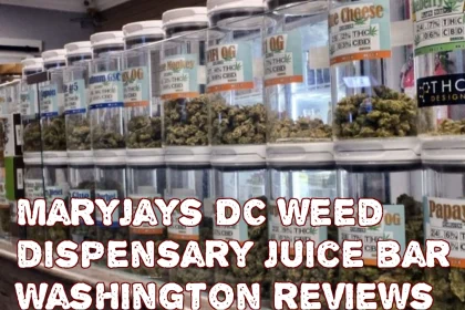 MaryJays DC weed dispensary juice bar Washington reviews